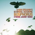 cover: Ilhan Ersahin - Bosphorus EP