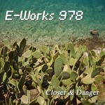 cover: E Works 978 - Closer & Danger