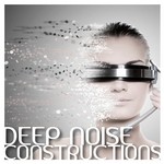 cover: Various - Deep Noise Constructions