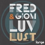 cover: Fred Everything|Giom - Luv Lust EP