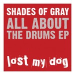 cover: Shades Of Gray - All About The Drums EP