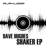 cover: Dave Hughes - Shaker EP