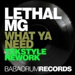 cover: Lethal MG - What Ya Need