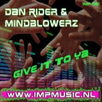 cover: Dan Rider|Mindblowerz - Give It To Ya