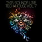 cover: Various - This Sounds Like Tech House Vol 7