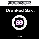 cover: Fun Mechanics - Drunked Sax