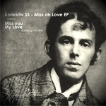 cover: Kollektiv Ss - Miss On Love EP