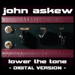 cover: John Askew - Lower The Tone