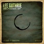 cover: Lee Guthrie - Meltdown EP