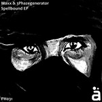 cover: Maxx|3phazegenerator - Spellbound EP