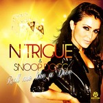 cover: N Trigue|Snoop Dogg - Roll Me Like A Dice