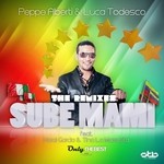 cover: ALBERTI, Peppe|HAROL GARCIA|LUCA TODESCO|Tina La Mamasita - Sube Mami (The remixes)