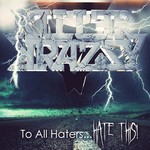 cover: Killer Krazy - To All Haters: Hate This