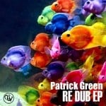 cover: Patrick Green - Re Dub EP