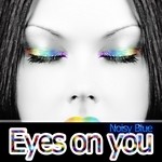 cover: Noisy Blue - Eyes On You