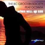 cover: Bc Groovin Society|Octavia - When Will He See