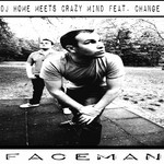 cover: Dj Home Meets Crazy Mind|Change - Faceman