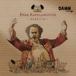 cover: Bebetta - Herr Kapellmeister