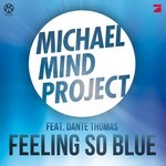 cover: Michael Mind Project|Dante Thomas - Feeling So Blue