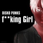 cover: Disko Punks - F**king Girl