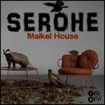 cover: Serohe - Maikel House EP