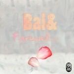 cover: Bal& - Farewell