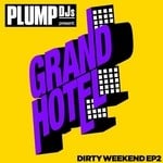 cover: Bonsai Kat|Plump Djs|Ronson, Mark - Plump DJs Presents Dirty Weekend EP 2