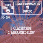 cover: Ginger Kommander Vs Brucio|Ginger Kommander - Classic & Slow EP