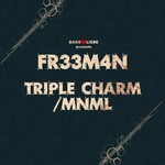 cover: Fr33m4n - Triple Charm