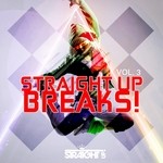 cover: Various - Straight Up Breaks! Vol 3