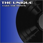 cover: The Unique - Take You Down