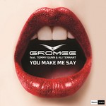 cover: Gromee|Tommy Gunn|Ali Tennant - You Make Me Say