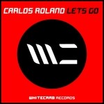 cover: Carlos Roland - Lets Go