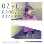 cover: Oz E - Groove Sick EP