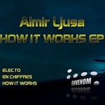 cover: Almir Ljusa - How It Works EP