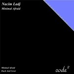 cover: Nacim Ladj - Minimal Afraid