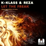 cover: K Klass|Reza - Let The Freak