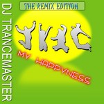 cover: Dj Trancemaster - My Happyness (The Remix Edition)