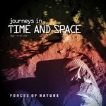 cover: Forces Of Nature - Journeys In Time & Space