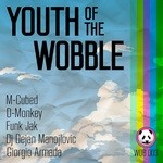 cover: M Cubed|D Monkey|Funk Jak|Dj Dejan Manojlovic|Giorgio Armada - Youth Of The Wobble