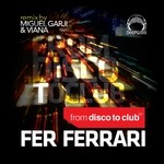 cover: Fer Ferrari - From Disco To Club EP