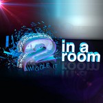 cover: 2 In A Room - Wiggle It