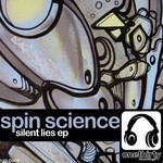 cover: Spin Science - Silent Lies EP