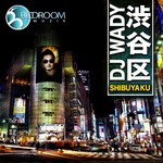 cover: Dj Wady - Shibuya Ku