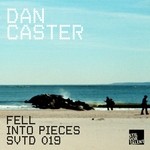 cover: Dan Caster - Fell Into Pieces