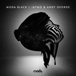 cover: Andy George|Jaymo|Various - Moda Black (mixed by Jaymo & Andy George) (unmixed tracks)