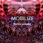 cover: Mobilize - Not For Peoples