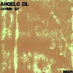 cover: Angelo Dl - Cosmic EP