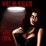 cover: Wily Bo Walker - Same Thing