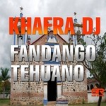 cover: Khafra Dj - Fandango Tehuano